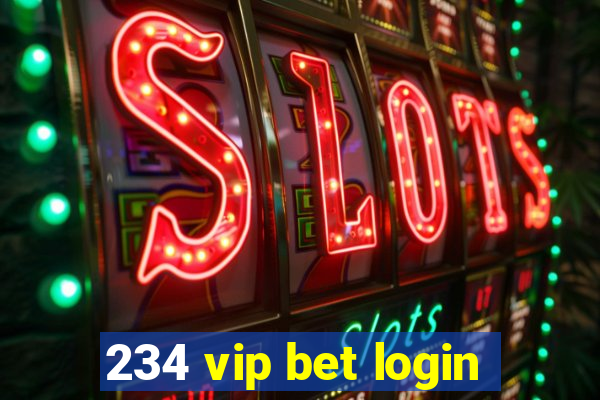 234 vip bet login